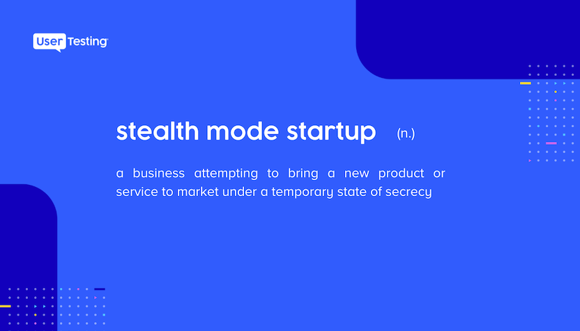 5-things-stealth-mode-startups-can-test-usertesting-blog